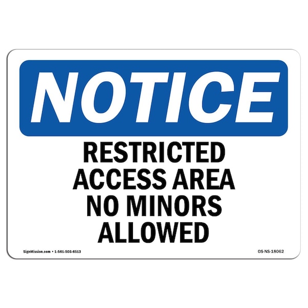 OSHA Sign, 18" H, 24" W, Rigid Plastic, Restricted Access Area No Minors Allowed Sign, Landscape
